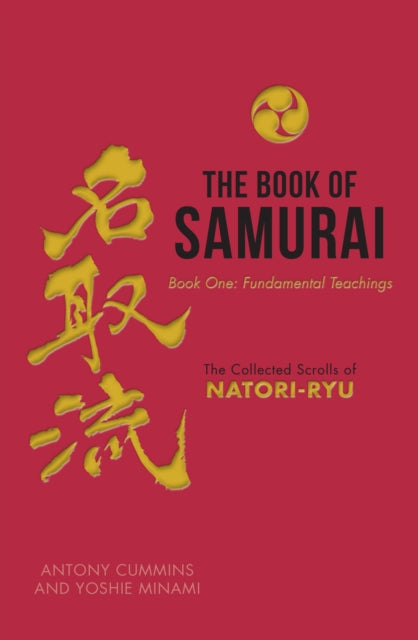 Book cover of: Book of Samurai: Fundamental Samurai Teachings. By: Anthony Cummins