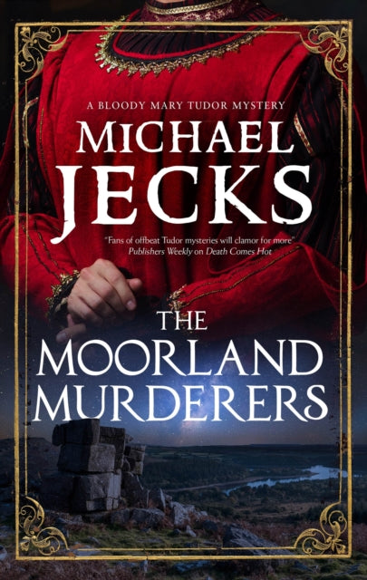 Moorland Murderers 9781780291222 Michael Jecks