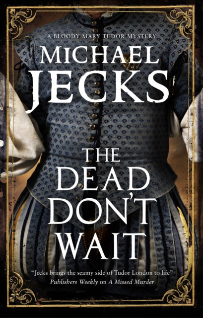 Book cover of: Dead Don't Wait. By: Michael Jecks