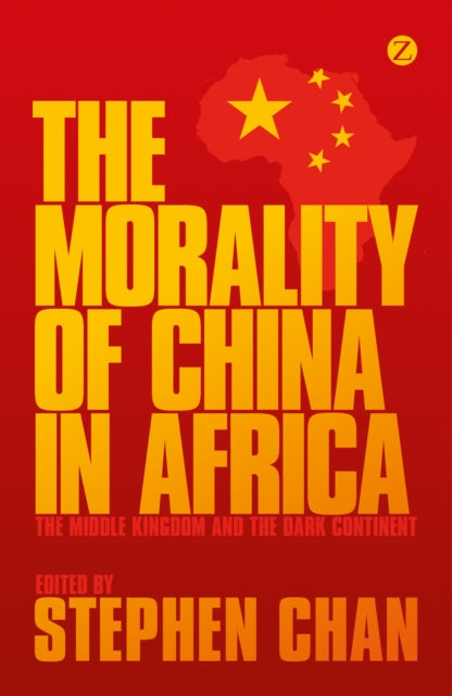 Book cover of: Morality of China in Africa