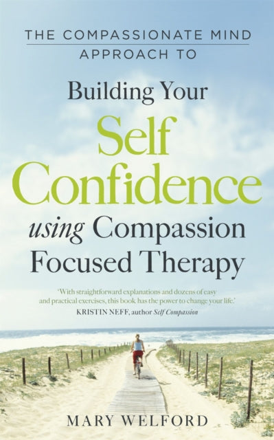 Book cover of: Compassionate Mind Approach to Building Self-Confidence