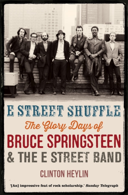 Book cover of: E Street Shuffle. By: Clinton Heylin