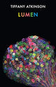 Book cover of: Lumen. By: Tiffany Atkinson
