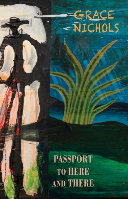 Book cover of: Passport to Here and There. By: Grace Nichols