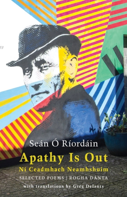 Book cover of: Apathy Is Out: Selected Poems. By: Seán Ó Ríordáin