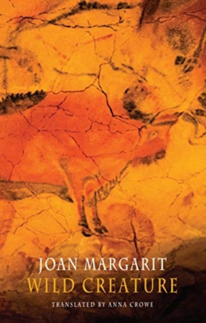 Book cover of: Wild Creature. By: Joan Margarit