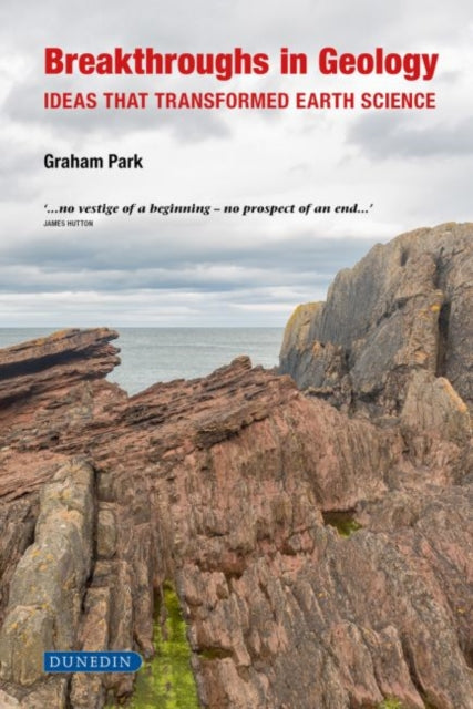 Book cover of: Breakthroughs in Geology. By: Park Graham