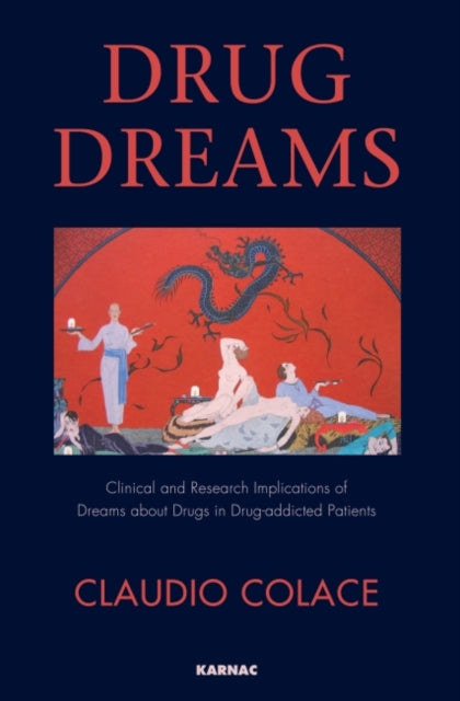 Book cover of: Drug Dreams. By: Claudio Colace