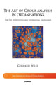 Book cover of: Art of Group Analysis in Organisations. By: Gerhard Wilke