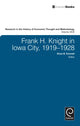 Book cover of: Frank H. Knight in Iowa City, 1919 - 1928. By: Ross B. Emmett