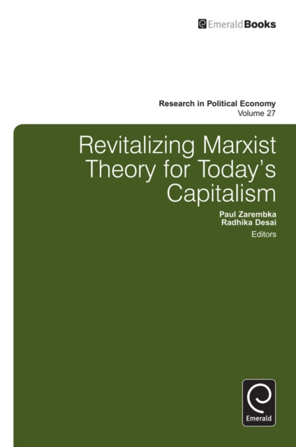 Book cover of: Revitalizing Marxist Theory for Today's Capitalism. By: Radhika Desai
