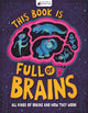 Book cover of: This Book is Full of Brains. By: Little House of Science