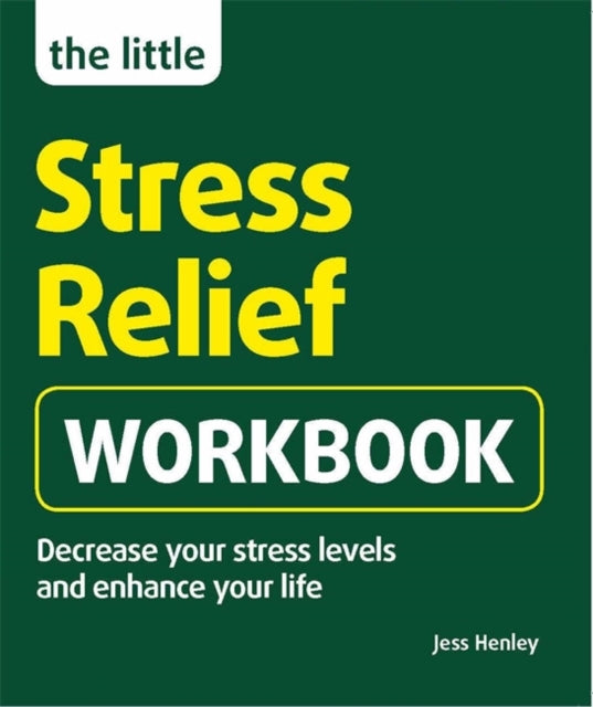 Book cover of: Little Stress-Relief Workbook. By: Jess Henley