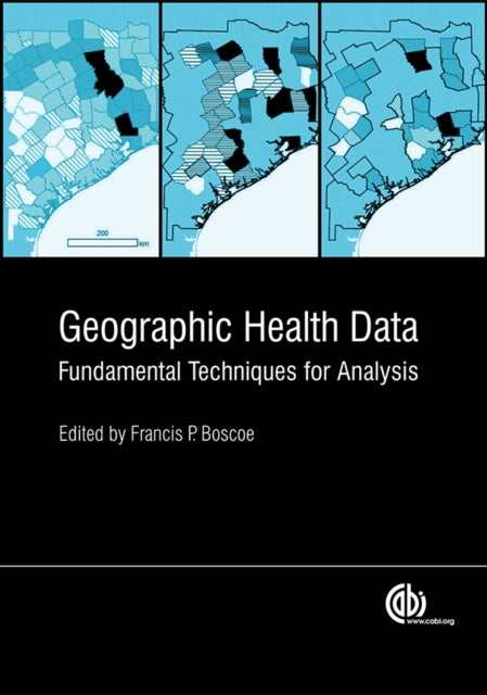 Book cover of: Geographic Health Data. By: Francis P. Boscoe
