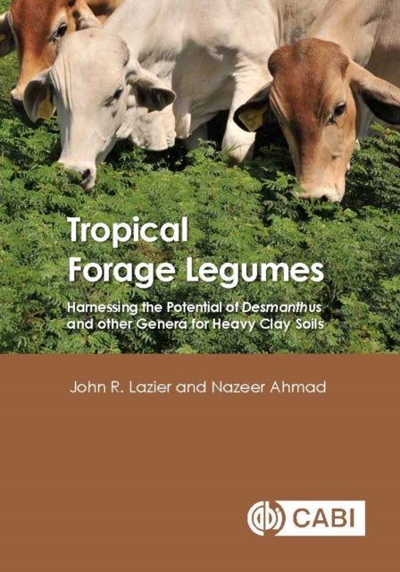 Book cover of: Tropical Forage Legumes. By: John R. Lazier