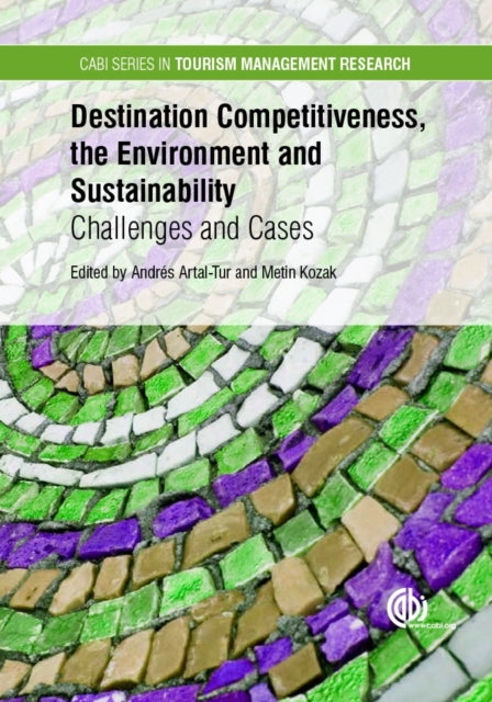 Book cover of: Destination Competitiveness, the Environment and Sustainability. By: Andrés Artal-Tur
