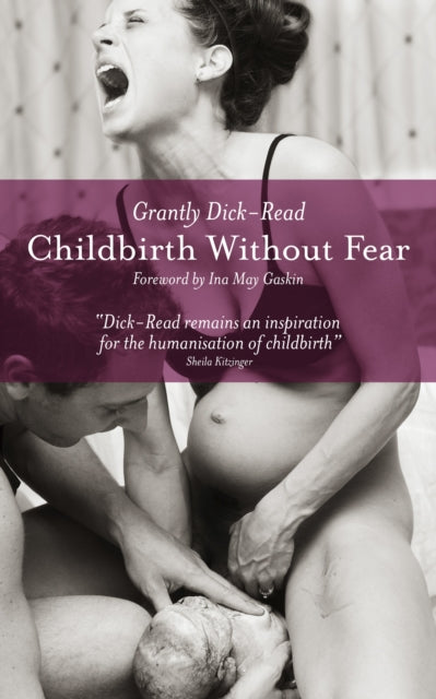 Book cover of: Childbirth without Fear. By: Grantly Dick-Read