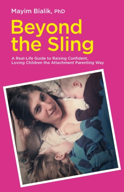 Book cover of: Beyond the Sling. By: Mayim Bialik