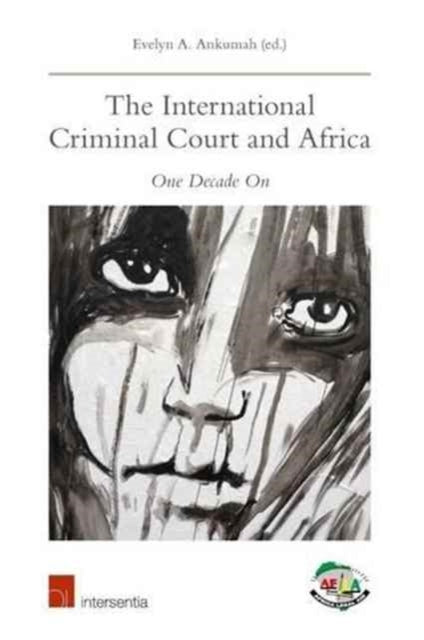 Book cover of: International Criminal Court and Africa. By: Evelyn A. Ankumah