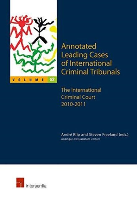 Book cover of: Annotated Leading Cases of International Criminal Tribunals - volume 52. By: Andre Klip