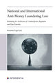 Book cover of: National and International Anti-Money Laundering Law. By: VOGEL