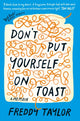Book cover of: Don't Put Yourself on Toast. By: Freddy Taylor