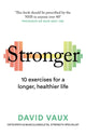 Book cover of: Stronger. By: David Vaux