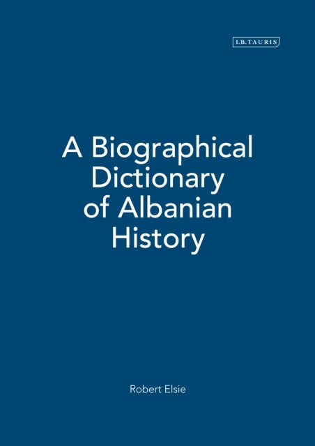 Book cover of: Biographical Dictionary of Albanian History