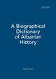 Book cover of: Biographical Dictionary of Albanian History