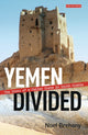 Book cover of: Yemen Divided. By: Noel Brehony