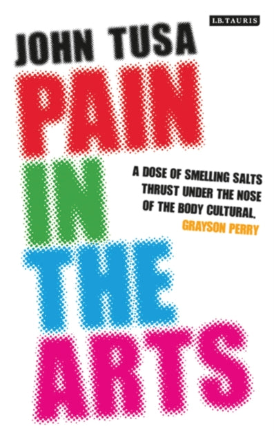 Book cover of: Pain in the Arts. By: John Tusa