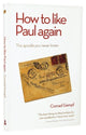 Book cover of: How to Like Paul Again. By: Conrad Gempf