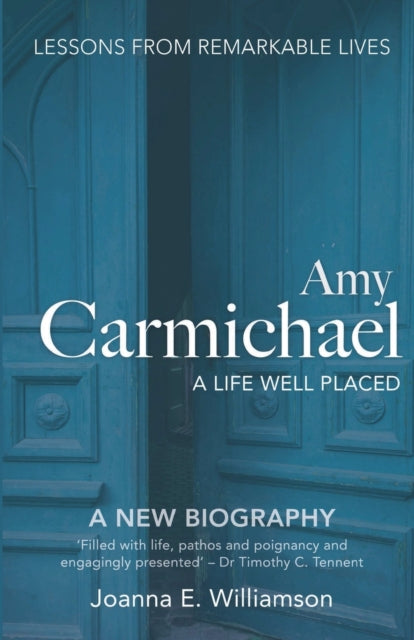 Book cover of: Amy Carmichael: A Life Well Placed