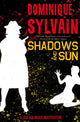Book cover of: Shadows and Sun. By: Dominique Sylvain