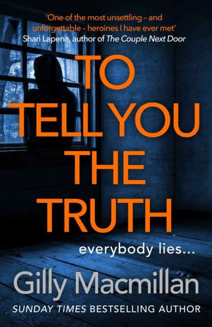 To Tell You the Truth, A twisty thriller that's impossible to put down 9781780899855 Gilly Macmillan