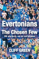 Book cover of: Evertonians, the Chosen Few. We are Born, We Do Not Choose.