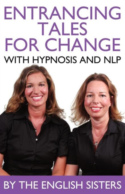 Book cover of: En-trancing Tales for Change with Nlp and Hypnosis by the English Sisters. By: Violeta Zuggo