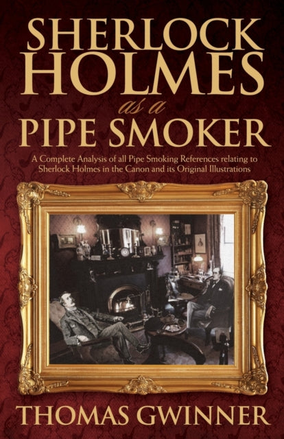 Book cover of: Sherlock Holmes as a Pipe Smoker. By: Thomas Gwinner
