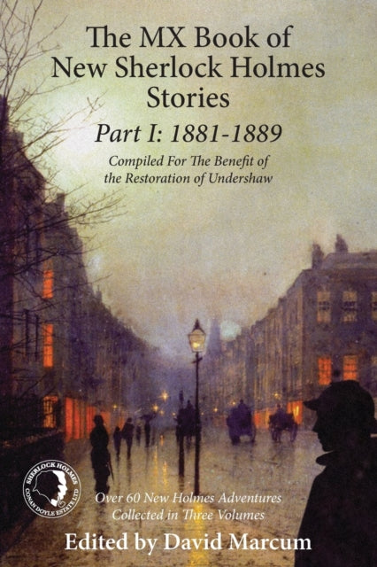 Book cover of: Mx Book of New Sherlock Holmes Stories Part I: 1881 to 1889. By: David Marcum