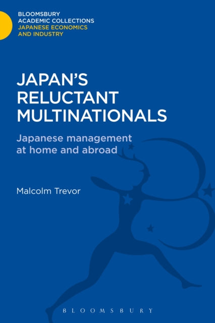 Book cover of: Japan's Reluctant Multinationals. By: Malcolm Trevor