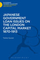 Book cover of: Japanese Government Loan Issues on the London Capital Market 1870-1913. By: Toshio Suzuki