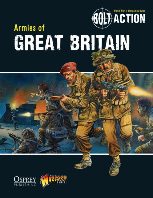 Book cover of: Bolt Action: Armies of Great Britain. By: Warlord Games Staff