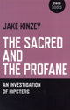 Book cover of: Sacred And The Profane, The – An Investigation Of Hipsters. By: Jake Kinzey