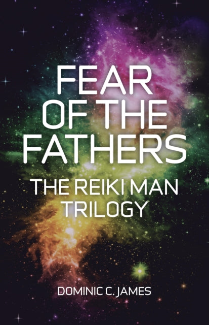 Book cover of: Fear of the Fathers – Part II of The Reiki Man Trilogy