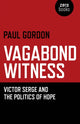 Book cover of: Vagabond Witness: - Victor Serge and the politics of hope. By: Paul Gordon