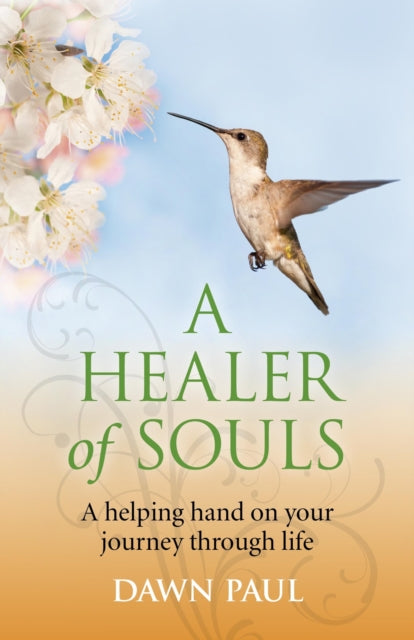 Book cover of: Healer of Souls, A – A helping hand on your journey through life