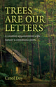 Book cover of: Trees are our Letters. By: Carol Day