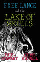 Book cover of: Free Lance and the Lake of Skulls. By: Paul Stewart