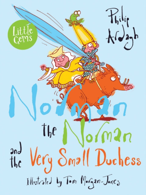 Book cover of: Norman the Norman and the Very Small Duchess. By: Philip Ardagh