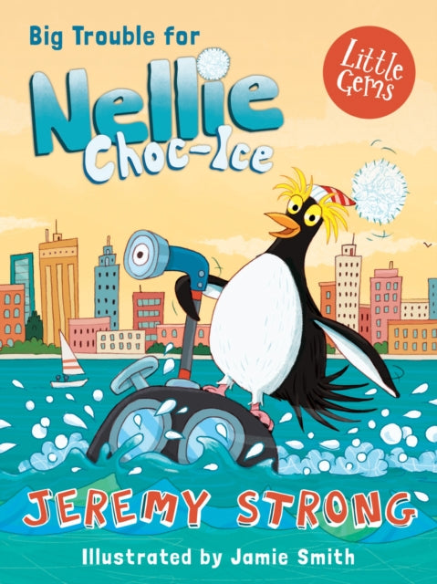 Book cover of: Big Trouble for Nellie Choc-Ice. By: Jeremy Strong